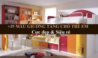 Tại sao nhà nào cũng nên có 1 chiếc giường tầng trẻ em?